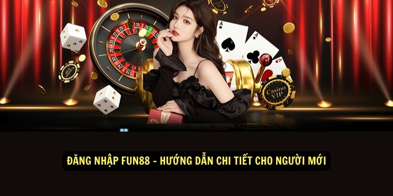 Đăng nhập Fun88 bằng điện thoại nhanh gọn lẹ