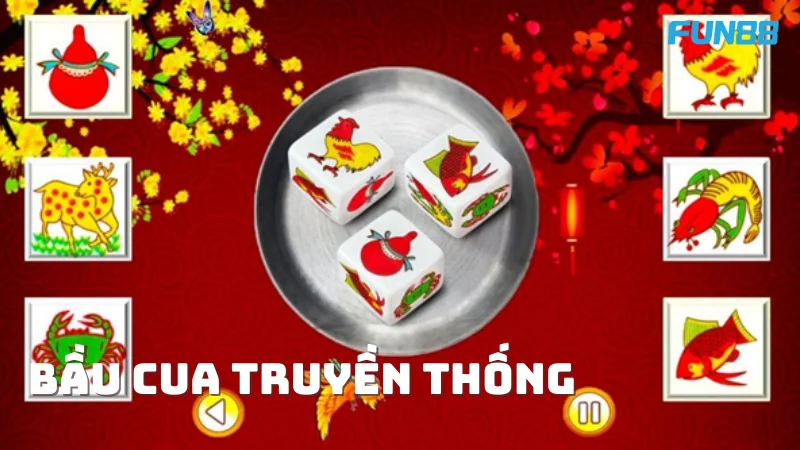 Những Phiên Bản Bầu Cua Online Phổ Biến Tại Fun88